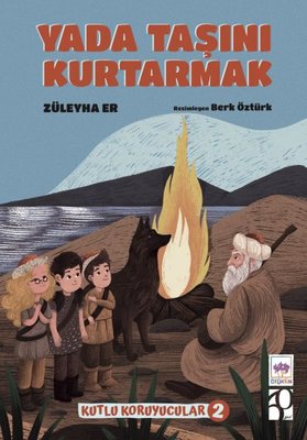 Yada Taşını Kurtarmak - Kutlu Koruyucular 2 | Ötüken Neşriyat (İnce Kapak)