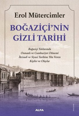 Boğaziçi'nin Gizli Tarihi | Alfa Yayıncılık (İnce Kapak)