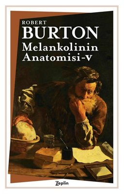Melankolinin Anatomisi 5. Cilt | Zeplin Kitap (İnce Kapak)