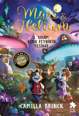 Maxi & Helium 2. Bölüm: Altın Peynir'in Peşinde | Eksik Parça Yayınları (Ciltli)