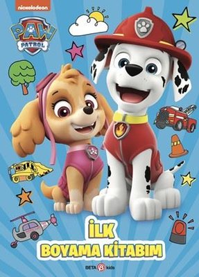 Paw Patrol - İlk Boyama Kitabım | Beta Kids (İnce Kapak)