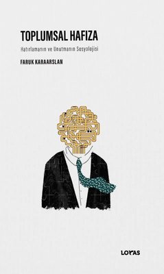 Toplumsal Hafıza - Hatırlamanın ve Unutmanın Sosyolojisi | Loras Kitap (İnce Kapak)