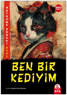 Ben Bir Kediyim - Asya Klasikleri | Afa Kitap (İnce Kapak)