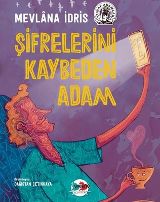 Şifrelerini Kaybeden Adam - Tuhaf Adamlar | Vakvak Yayınları (İnce Kapak)