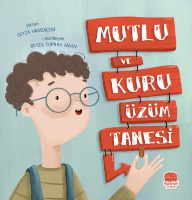 Mutlu ve Kuru Üzüm Tanesi | Karavan Çocuk (İnce Kapak)