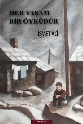 Her Yaşam Bir Öyküdür | Mythos Kitap (İnce Kapak)