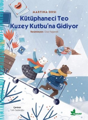 Kütüphaneci Teo Kuzey Kutbu'na Gidiyor | Çınar Yayınları (İnce Kapak)