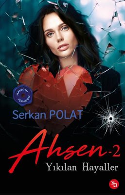 Ahsen 2 - Yıkılan Hayaller | Birinci Kitap (İnce Kapak)