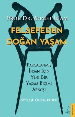 Felsefeden Doğan Yaşam | Destek Yayınları (İnce Kapak)