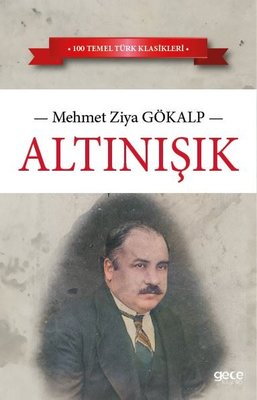Altınışık - 100 Temel Türk Klasikleri | Gece Kitaplığı (İnce Kapak)