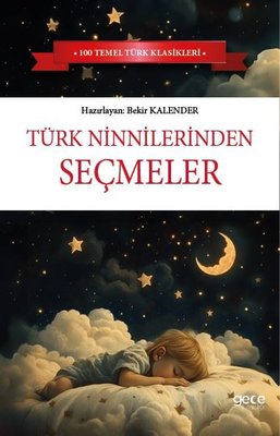 Türk Ninnilerinden Seçmeler | Gece Kitaplığı (İnce Kapak)