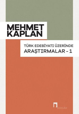 Türk Edebiyatı Üzerinde Araştırmalar - 1 | Dergah Yayınları (İnce Kapak)