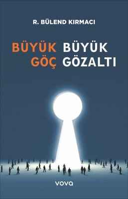 Büyük Göç Büyük Gözaltı | Vova Yayınları (İnce Kapak)