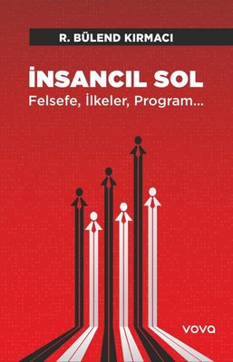 İnsancıl Sol - Felsefe, İlkeler, Program… | Vova Yayınları (İnce Kapak)