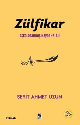 Zülfikar - Aşka Adanmış Hayat Hz.Ali | Çıra Yayınları (İnce Kapak)