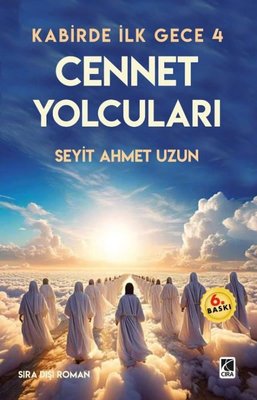 Cennet Yolcuları - Kabirde İlk Gece 4 | Çıra Yayınları (İnce Kapak)