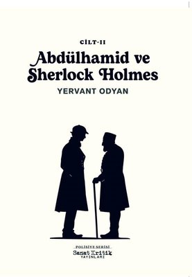 Abdülhamid ve Sherlock Holmes 2. Cilt | Sanat Kritik Yayınları (İnce Kapak)
