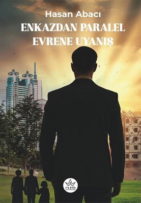 Enkazdan Paralel Evrene Uyanış | Elpis Yayınları (İnce Kapak)
