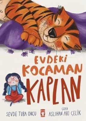 Evdeki Kocaman Kaplan | Timaş Çocuk (İnce Kapak)