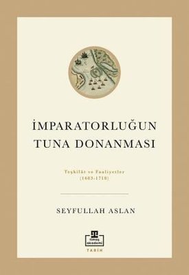 İmparatorluğun Tuna Donanması | Timaş Akademi (İnce Kapak)
