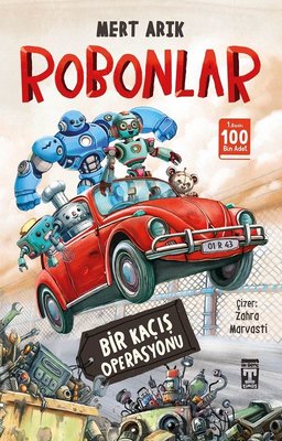 Robonlar-Bir Kaçış Operasyonu | Timaş İlk Genç (İnce Kapak)