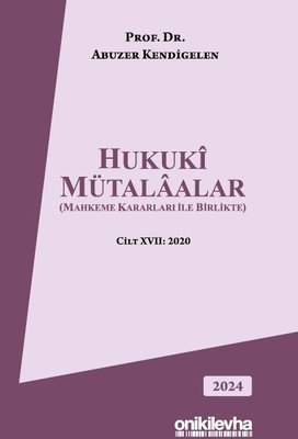 Hukuki Mütalaalar (Mahkeme Kararları ile Birlikte) Cilt 17 - 2020 | On İki Levha Yayıncılık (Ciltli)