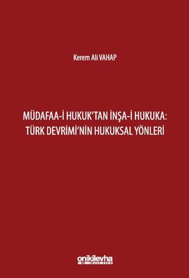 Müdafaa-i Hukuk'tan İnşa-i Hukuka: Türk Devrimi'nin Hukuksal Yönleri | On İki Levha Yayıncılık (İnce Kapak)