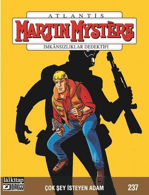 Martin Mystere Sayı 237 - Çok Şey İsteyen Adam | Lal (İnce Kapak)