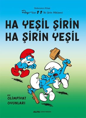 Ha Yeşil Şirin Ha Şirin Yeşil - Peyo'dan İki Şirin Hikayesi - Dokuzuncu Kitap | Alfa Yayıncılık (İnce Kapak)