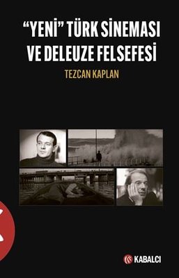 Yeni Türk Sineması ve Deleuze Felsefesi | Kabalcı Yayınevi (İnce Kapak)