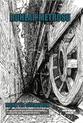 Ruhlar Metrosu | Sokak Kitapları Yayınları (İnce Kapak)