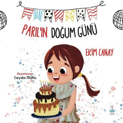 Parıl'ın Doğum Günü | Luna Yayınları (İnce Kapak)