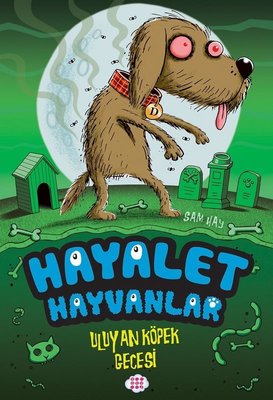 Uluyan Köpek Gecesi - Hayalet Hayvanlar | Dokuz Yayınları (İnce Kapak)