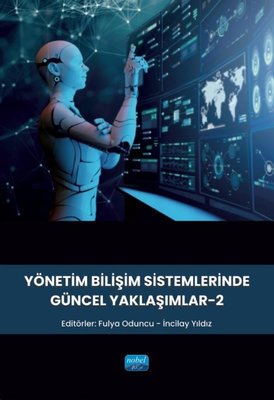 Yönetim Bilişim Sistemlerinde Güncel Yaklaşımlar 2 | Nobel Akademik Yayıncılık (İnce Kapak)