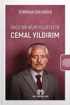 Öncü Bir Bilim Felsefecisi - Cemal Yıldırım | Mi Yayınları (İnce Kapak)