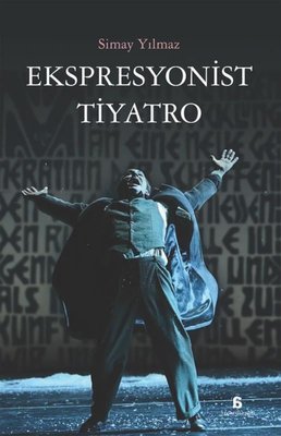 Ekspresyonist Tiyatro | Agora Kitaplığı (İnce Kapak)
