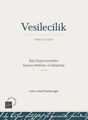 Vesilecilik İkinci Kitap - Batı Düşüncesinden Seçme Metinler ve Eleştiriler | Küre Yayınları (İnce Kapak)