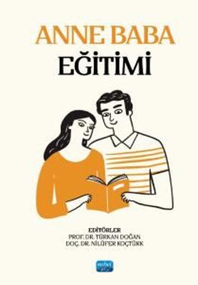 Anne Baba Eğitimi | Nobel Akademik Yayıncılık (İnce Kapak)