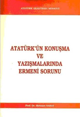 Atatürk'ün Konuşma ve Yazışmalarında Ermeni Sorunu | Atatürk Araştırma Merkezi (İnce Kapak)