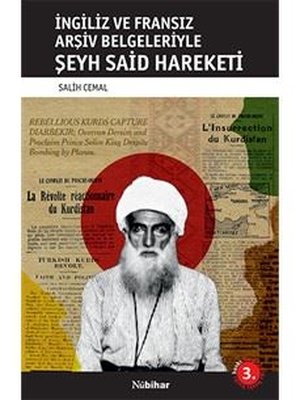 İngiliz ve Fransız Arşiv Belgeleriyle Şeyh Said Hareketi | Nubihar Yayınları (İnce Kapak)