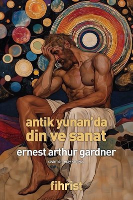 Antik Yunan'da Din ve Sanat | Fihrist (İnce Kapak)