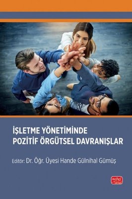 İşletme Yönetiminde Pozitif Örgütsel Davranışlar | Nobel Bilimsel Eserler (İnce Kapak)