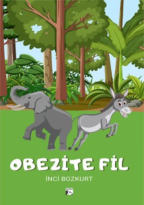 Obezite Fil | Alaska Yayınları (İnce Kapak)