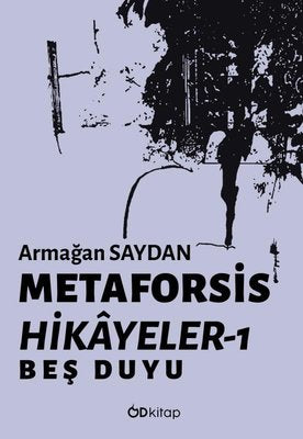 Metaforsis Hikayeler 1 - Beş Duyu | OD Kitap (İnce Kapak)