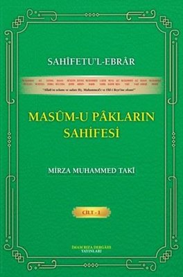 Sahifetu'l Ebrar Masum-u Pakların Sahifesi Cilt 1 | İmam Rıza Dergahı Yayınları (Ciltli)