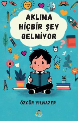 Aklıma Hiçbir Şey Gelmiyor | Tunç Yayıncılık (İnce Kapak)