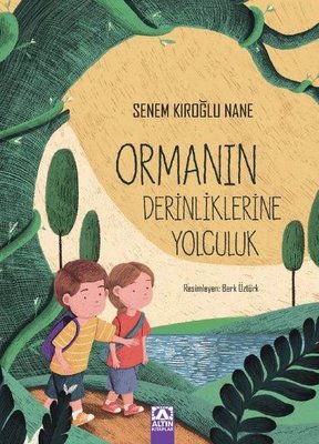 Ormanın Derinliklerine Yolculuk | Altın Kitaplar (İnce Kapak)