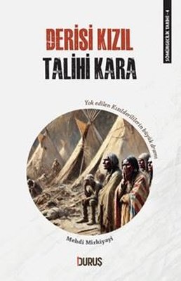 Derisi Kızıl Talihi Ankara - Sömürgecilik Tarihi 4 | Duruş Yayınları (İnce Kapak)
