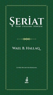 Şeriat: Teori - Uygulama - Dönüşüm | Ekin Yayınları (İnce Kapak)