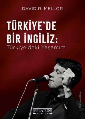Türkiye'de Bir İngiliz: Türkiye'deki Yaşamım | Eflatun Kitaplar (İnce Kapak)